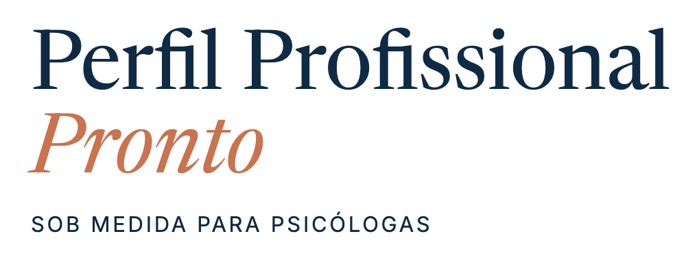 Perfil Profissional Pronto, sob medida para psicólogas